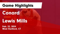 Conard  vs Lewis Mills  Game Highlights - Feb. 22, 2024