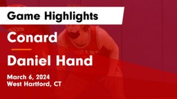 Conard  vs Daniel Hand  Game Highlights - March 6, 2024