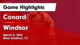 Conard  vs Windsor Game Highlights - March 8, 2024