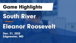 South River  vs Eleanor Roosevelt  Game Highlights - Dec. 21, 2023
