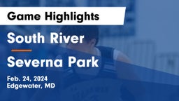 South River  vs Severna Park  Game Highlights - Feb. 24, 2024