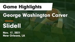 George Washington Carver  vs Slidell  Game Highlights - Nov. 17, 2021