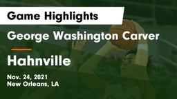George Washington Carver  vs Hahnville  Game Highlights - Nov. 24, 2021