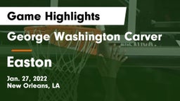 George Washington Carver  vs Easton  Game Highlights - Jan. 27, 2022
