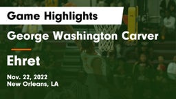 George Washington Carver  vs Ehret  Game Highlights - Nov. 22, 2022
