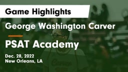 George Washington Carver  vs PSAT Academy  Game Highlights - Dec. 28, 2022