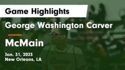 George Washington Carver  vs McMain  Game Highlights - Jan. 31, 2023