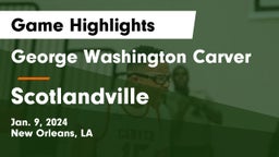 George Washington Carver  vs Scotlandville  Game Highlights - Jan. 9, 2024