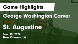 George Washington Carver  vs St. Augustine  Game Highlights - Jan. 15, 2024