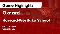 Oxnard  vs Harvard-Westlake School Game Highlights - Feb. 11, 2023