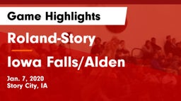 Roland-Story  vs Iowa Falls/Alden  Game Highlights - Jan. 7, 2020