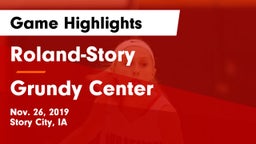 Roland-Story  vs Grundy Center  Game Highlights - Nov. 26, 2019