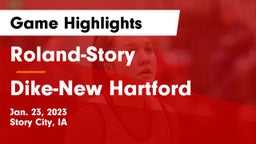 Roland-Story  vs ****-New Hartford  Game Highlights - Jan. 23, 2023