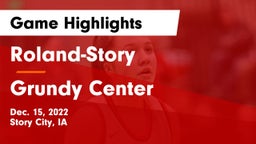 Roland-Story  vs Grundy Center  Game Highlights - Dec. 15, 2022