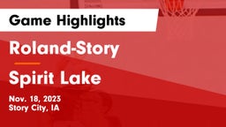 Roland-Story  vs Spirit Lake  Game Highlights - Nov. 18, 2023