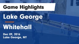 Lake George  vs Whitehall Game Highlights - Dec 09, 2016