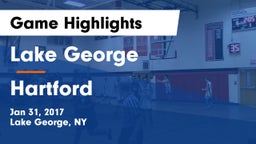 Lake George  vs Hartford Game Highlights - Jan 31, 2017
