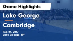 Lake George  vs Cambridge  Game Highlights - Feb 21, 2017