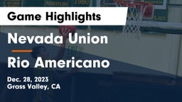 Nevada Union  vs Rio Americano  Game Highlights - Dec. 28, 2023
