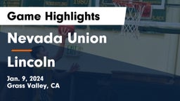 Nevada Union  vs 	Lincoln  Game Highlights - Jan. 9, 2024