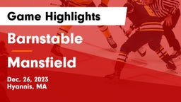 Barnstable  vs Mansfield  Game Highlights - Dec. 26, 2023