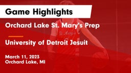 Orchard Lake St. Mary's Prep vs University of Detroit Jesuit  Game Highlights - March 11, 2023