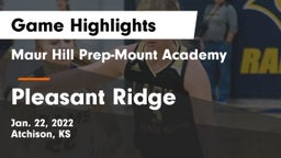 Maur Hill Prep-Mount Academy  vs Pleasant Ridge  Game Highlights - Jan. 22, 2022