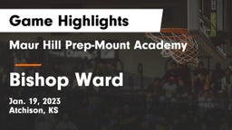 Maur Hill Prep-Mount Academy  vs Bishop Ward  Game Highlights - Jan. 19, 2023