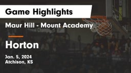Maur Hill - Mount Academy  vs Horton  Game Highlights - Jan. 5, 2024