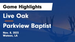 Live Oak  vs Parkview Baptist  Game Highlights - Nov. 8, 2023