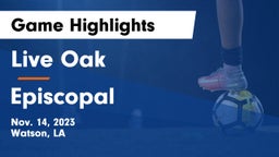 Live Oak  vs Episcopal  Game Highlights - Nov. 14, 2023