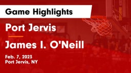 Port Jervis  vs James I. O'Neill  Game Highlights - Feb. 7, 2023