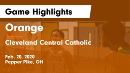 Orange  vs Cleveland Central Catholic Game Highlights - Feb. 20, 2020