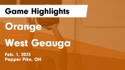 Orange  vs West Geauga  Game Highlights - Feb. 1, 2023