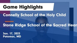 Connelly School of the Holy Child  vs Stone Ridge School of the Sacred Heart Game Highlights - Jan. 17, 2023