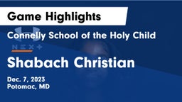 Connelly School of the Holy Child  vs Shabach Christian Game Highlights - Dec. 7, 2023