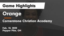 Orange  vs Cornerstone Christian Academy Game Highlights - Feb. 18, 2020