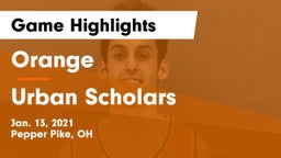Orange  vs Urban Scholars Game Highlights - Jan. 13, 2021