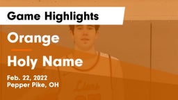 Orange  vs Holy Name  Game Highlights - Feb. 22, 2022