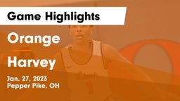 Orange  vs Harvey  Game Highlights - Jan. 27, 2023