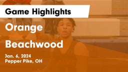 Orange  vs Beachwood  Game Highlights - Jan. 6, 2024