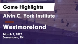 Alvin C. York Institute vs Westmoreland  Game Highlights - March 2, 2022