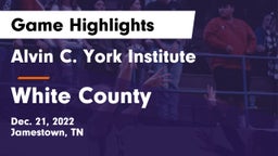 Alvin C. York Institute vs White County  Game Highlights - Dec. 21, 2022