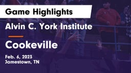 Alvin C. York Institute vs Cookeville  Game Highlights - Feb. 6, 2023