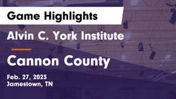 Alvin C. York Institute vs Cannon County  Game Highlights - Feb. 27, 2023