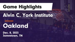 Alvin C. York Institute vs Oakland  Game Highlights - Dec. 8, 2023