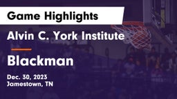 Alvin C. York Institute vs Blackman  Game Highlights - Dec. 30, 2023
