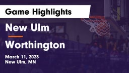 New Ulm  vs Worthington  Game Highlights - March 11, 2023