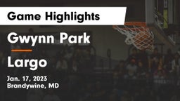 Gwynn Park  vs Largo  Game Highlights - Jan. 17, 2023