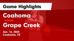 Coahoma  vs Grape Creek  Game Highlights - Jan. 16, 2024
